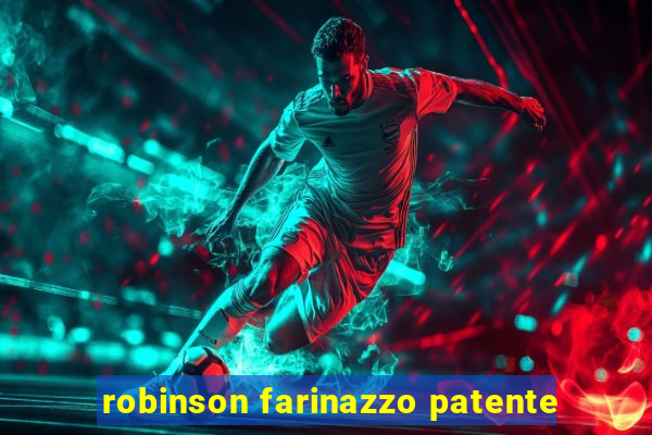 robinson farinazzo patente